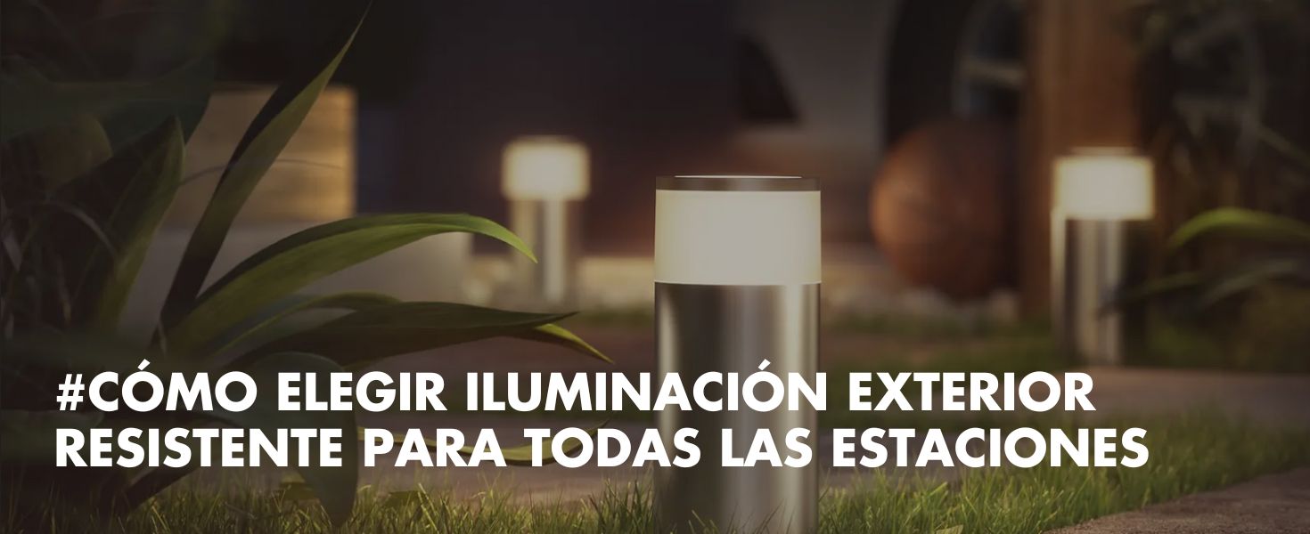 blog-como-elegir-iluminacion-exterior-resistente-para-todas-las-estaciones