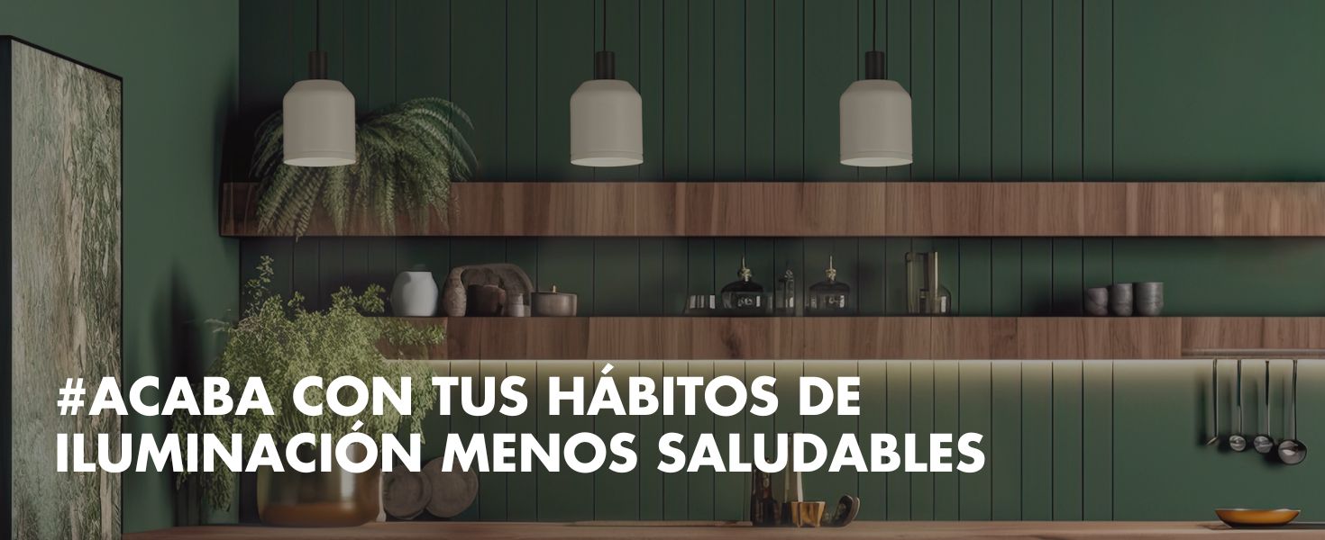 blog-acaba-con-tus-habitos-de-iluminacion-menos-saludables